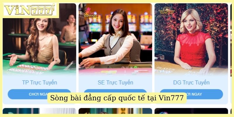 Sòng bài đẳng cấp quốc tế tại Vin777